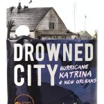 Drowned City: Hurricane Katrina & New Orleans-0